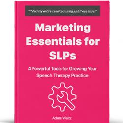 Marketing Essentials for SLPs E-Book